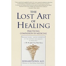 Ballantine Books The Lost Art Of Healing: Practicing Compassion In Medicine