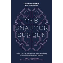 Piatkus The Smarter Screen: What Your Business Can Learn From The Way Consumers Think Online