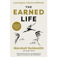 The Earned Life: Lose Regret, Choose Fulfilment