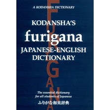 Kodansha's Furigana Japanese-English Dictionary: The Essential Dictionary For All Students Of Japane