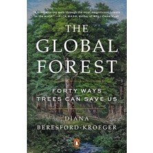 Penguin Books The Global Forest: Forty Ways Trees Can Save Us