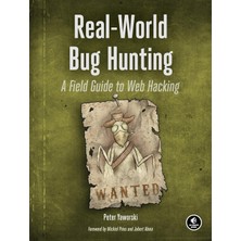 No Starch Press Real-World Bug Hunting: A Field Guide To Web Hacking