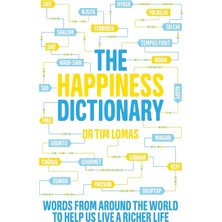 Piatkus The Happiness Dictionary: Words From Around The World To Help Us Lead A Richer Life