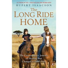 Penguin The Long Ride Home: The Extraordinary Journey Of Healing That Changed A Child's Life