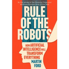 Basic Books Rule Of The Robots: How Artificial Intelligence Will Transform Everything