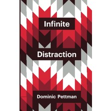 Polity Press Infinite Distraction