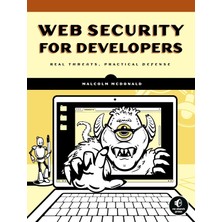 No Starch Press Web Security For Developers: Real Threats, Practical Defense