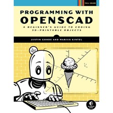 No Starch Press Programming With Openscad: A Beginner's Guide To Coding 3d-Printable Objects
