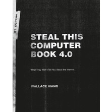 No Starch Press Steal This Computer Book 4.0: What They Won't Tell You About The Internet