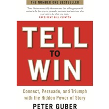Profile Books Tell To Win: Connect, Persuade And Triumph With The Hidden Power Of Story