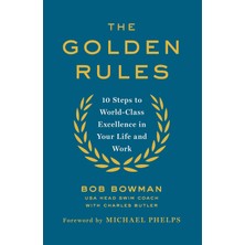 Piatkus The Golden Rules: 10 Steps To World-Class Excellence In Your Life And Work