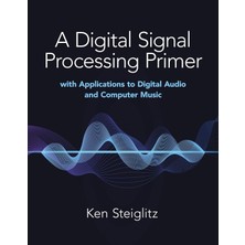 Dover Publications A Digital Signal Processing Primer: With Applications To Digital Audio And Computer Music