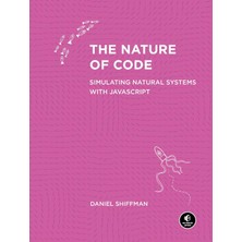 No Starch Press The Nature Of Code: Simulating Natural Systems With Javascript
