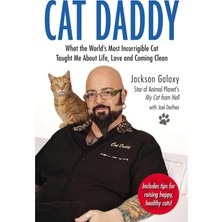 Tarcher Cat Daddy: What The World's Most Incorrigible Cat Taught Me About Life, Love, And Coming Clean
