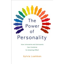 The Power Of Personality: How Introverts And Extroverts Can Combine To Amazing Effect