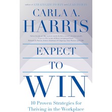 Nicholas Brealey Publishing Expect To Win: 10 Proven Strategies For Thriving In The Workplace