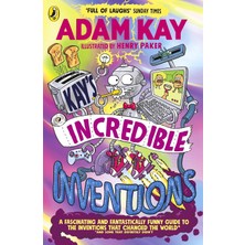 Puffin Kay’s Incredible Inventions: A Fascinating And Fantastically Funny Guide To Inventions That Changed