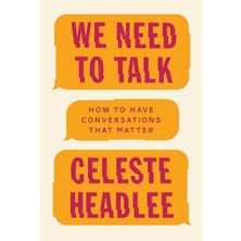 Piatkus We Need To Talk: How To Have Conversations That Matter