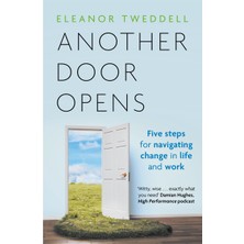 Blink Publishing Another Door Opens: 5 Steps For Navigating Change In Life And Work