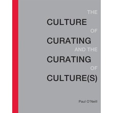 Mıt Press Culture Of Curating And The Curating Of Culture(S)