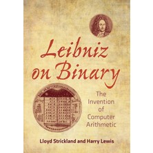 Mıt Press Leibniz On Binary: The Invention Of Computer Arithmetic