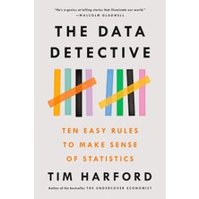 The Data Detective: Ten Easy Rules To Make Sense Of Statistics