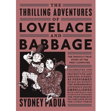 Penguin The Thrilling Adventures Of Lovelace And Babbage: The (Mostly) True Story Of The First Computer