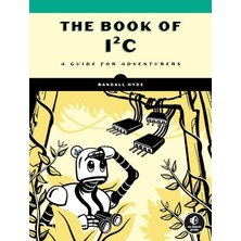 No Starch Press The Book Of I²c: A Guide For Adventurers