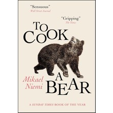 MacLehose Press To Cook A Bear: Winner Of The Petrona Award 2021
