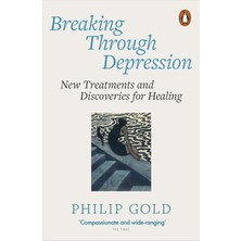 Penguin Breaking Through Depression: New Treatments And Discoveries For Healing