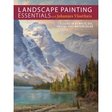 North Light Books Landscape Painting Essentials With Johannes Vloothuis: Lessons In Acrylic, Oil, Pastel And Watercolo