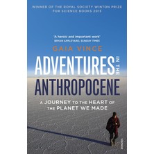 Vintage Adventures In The Anthropocene: A Journey To The Heart Of The Planet We Made