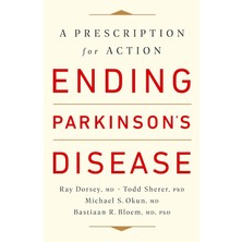 Ending Parkinson's Disease: A Prescription For Action