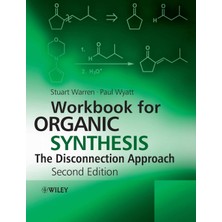 Wiley Workbook For Organic Synthesis: The Disconnection Approach