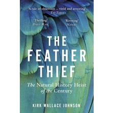 Windmill Books The Feather Thief: The Natural History Heist Of The Century