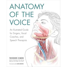 North Atlantic Books Anatomy Of The Voice: An Illustrated Guide For Singers, Vocal Coaches, And Speech Therapists