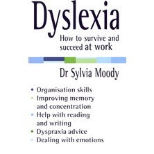 Vermilion Dyslexia: How To Survive And Succeed At Work