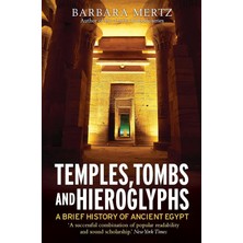 Robinson Temples, Tombs And Hieroglyphs, A Brief History Of Ancient Egypt