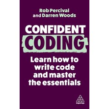 Kogan Page Confident Coding: Learn How To Code And Master The Essentials