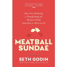 Piatkus Meatball Sundae: How New Marketing Is Transforming The Business World (And How To Thrive In It)