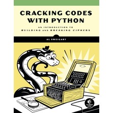 No Starch Press Cracking Codes With Python: An Introduction To Building And Breaking Ciphers
