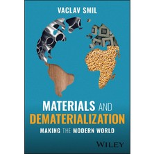 Wiley Materials And Dematerialization: Making The Modern World
