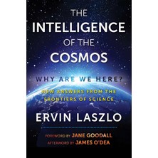 The Intelligence Of The Cosmos: Why Are We Here? New Answers From The Frontiers Of Science (Kapak Re