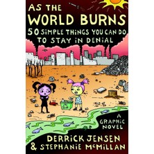 Seven Stories Press As The World Burns: 50 Things You Can Do To Stay In Denial