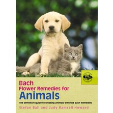 Vermilion Bach Flower Remedies For Animals: The Definitive Guide To Treating Animals With The Bach Remedies