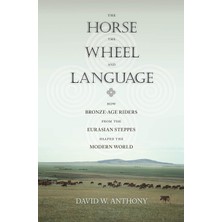 Princeton University Press The Horse, The Wheel, And Language: How Bronze-Age Riders From The Eurasian Steppes Shaped The Moder