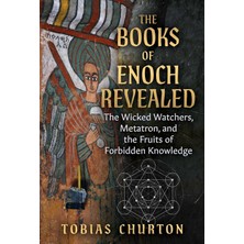 Inner Traditions The Books Of Enoch Revealed: The Wicked Watchers, Metatron, And The Fruits Of Forbidden Knowledge