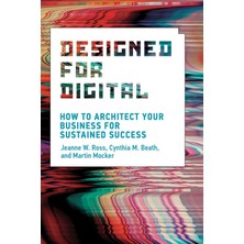 Mıt Press Designed For Digital: How To Architect Your Business For Sustained Success