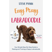 Blink Publishing Easy Peasy Labradoodle: Your Simple Step-By-Step Guide To Raising And Training A Happy Labradoodle