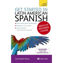 Teach Yourself Get Started In Latin American Spanish Absolute Beginner Course: (Book And Audio Support)